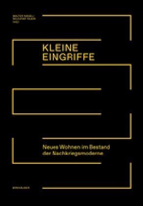 Kleine Eingriffe: Neues Wohnen Im Bestand Der Nachkriegsmoderne (Hardcover)