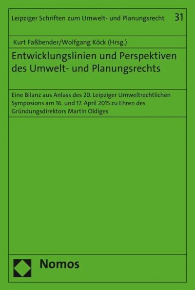 Entwicklungslinien Und Perspektiven Des Umwelt- Und Planungsrechts: Eine Bilanz Aus Anlass Des 20. Leipziger Umweltrechtlichen Symposions Am 16. Und 1 (Paperback)