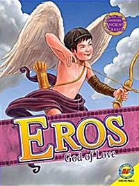 Eros: God of Love (Library Binding)