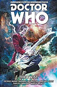 Doctor Who : The Twelfth Doctor Volume 5, The Twist (Hardcover)