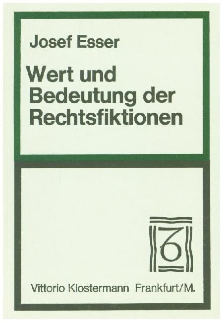 Wert Und Bedeutung Der Rechtsfiktionen (Paperback)