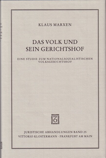 Das Volk Und Sein Gerichtshof: Eine Studie Zum Nationalsozialistischen Volksgerichtshof (Hardcover)
