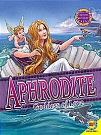 Aphrodite: Goddess of Love and Beauty (Library Binding)