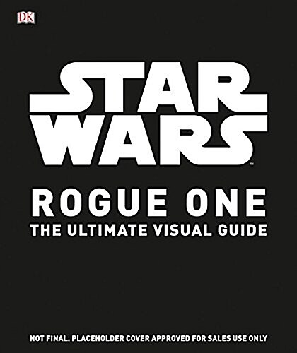 [중고] Star Wars: Rogue One: The Ultimate Visual Guide (Hardcover)