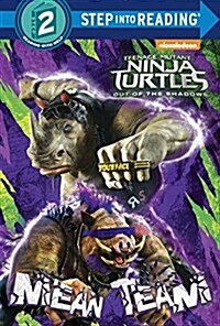 Mean Team (Teenage Mutant Ninja Turtles: Out of the Shadows) (Library Binding)