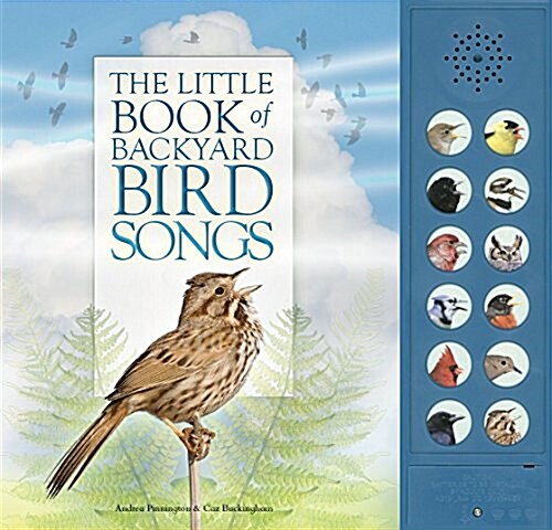 The Little Book of Backyard Bird Songs (Hardcover)