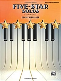 Five-Star Solos, Bk 4: 9 Colorful Piano Solos (Paperback)