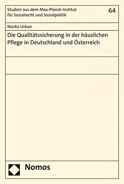 Die Qualitatssicherung in Der Hauslichen Pflege in Deutschland Und Osterreich (Paperback)