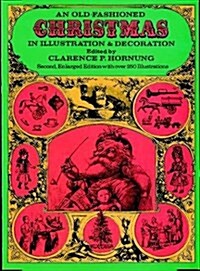 An Old-Fashioned Christmas in Illustration and Decoration (Paperback)