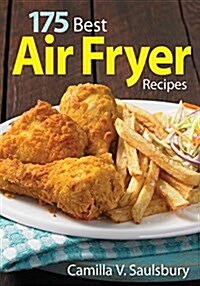 175 Best Air Fryer Recipes (Paperback)