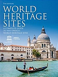 World Heritage Sites: A Complete Guide to 1,031 UNESCO World Heritage Sites (Paperback, 7)
