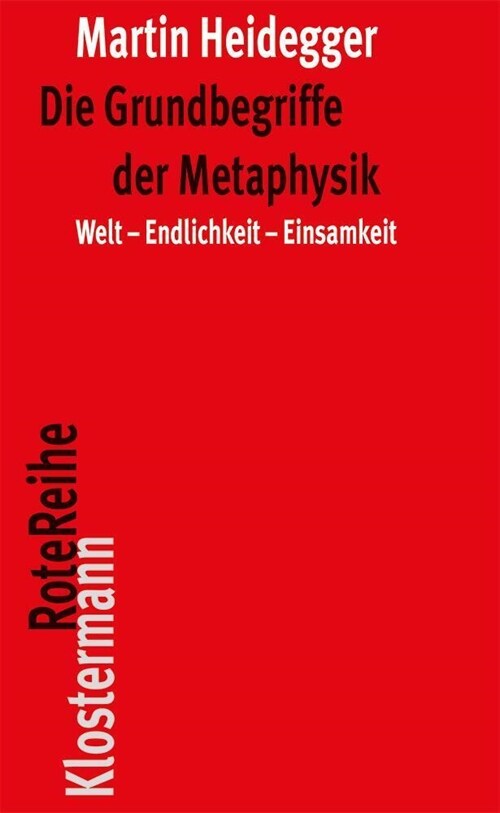 Die Grundbegriffe Der Metaphysik: Welt - Endlichkeit - Einsamkeit (Paperback)