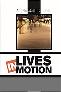 Lives in Motion: Notebooks of an Immigrant in London (Paperback)