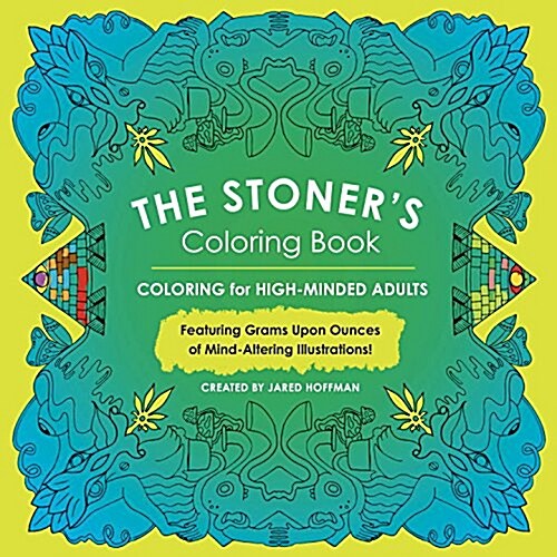 The Stoners Coloring Book: Coloring for High-Minded Adults (Paperback)