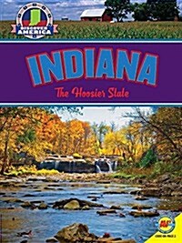 Indiana: The Hoosier State (Library Binding)