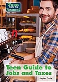 Teen Guide to Jobs and Taxes (Hardcover)
