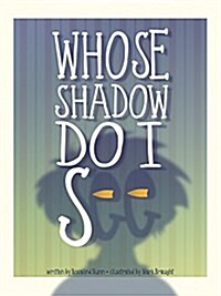 Whose Shadow Do I See? (Hardcover)