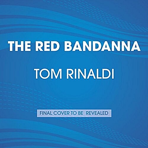 The Red Bandanna: A Life. a Choice. a Legacy. (Audio CD)