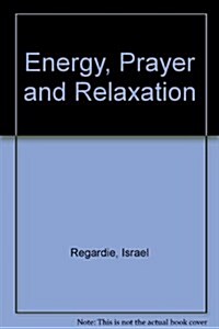 Healing Energy Prayer and Relaxation (Paperback)