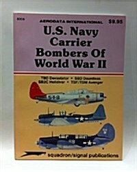 United States Navy Carrier Bombers of Wwii (Paperback)