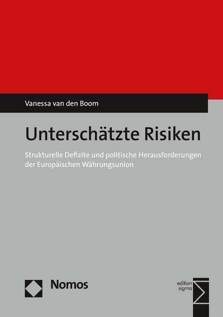 Unterschatzte Risiken: Strukturelle Defizite Und Politische Herausforderungen Der Europaischen Wahrungsunion (Paperback)