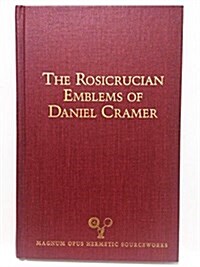 Rosicrucian Emblems of Daniel Cramer (Hardcover)