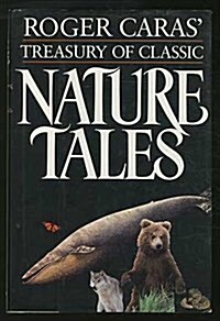 Roger Caras Treasury of Classic Nature Tales (Hardcover)