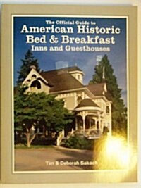 The Official Guide to American Historic Bed & Breakfast Inns & Guesthouses (Hardcover)