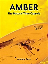 Amber: The Natural Time Capsule (Paperback)