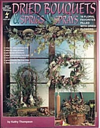 Dried Bouquets & Sprigs & Sprays (Paperback)