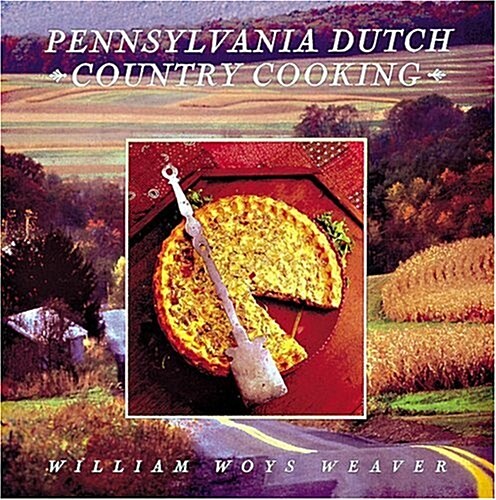 Pennsylvania Dutch Country Cooking: The Game of His Life (Hardcover, Revised)