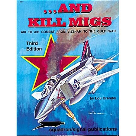 And Kill Migs (Paperback, 3rd, Subsequent)
