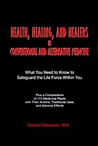 Health, Healing, and Healers in Conventional and Alternative Medicine (Paperback)