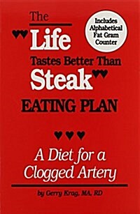 The Life Tastes Better Than Steak Eating Plan (Paperback)