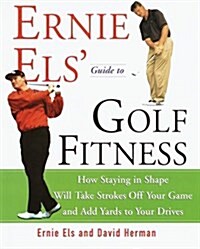 [중고] Ernie Els‘ Guide to Golf Fitness (Hardcover, 1st)