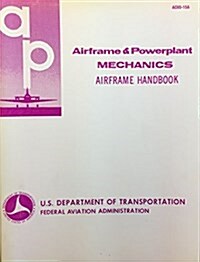Airframe and Powerplant Mechanics Airframe Handbook (Paperback)