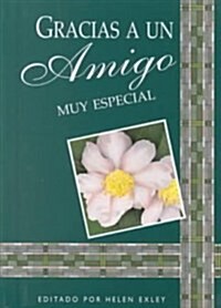 Gracias a UN Amigo Muy Especial / Thank You to a Very Special Friend (Hardcover)