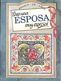 Para Una Esposa Muy Especial / To My Very Special Wife (Hardcover, Mini)