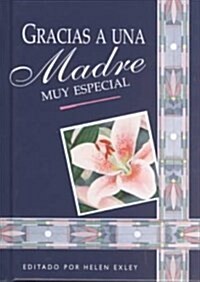 Gracias a Una Madre Muy Especial / Thank You to a Very Special Mother (Hardcover)