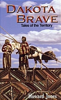 Dakota Brave (Paperback)