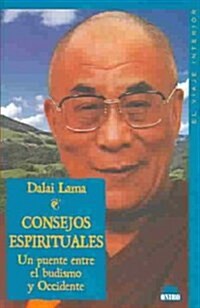 Consejos espirituales : Un puente entre el budismo y occidente / Spiritual Advice for Buddhists and Christians (Paperback)