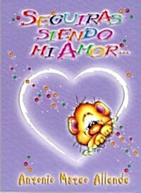 Seguiras Siendo Mi Amor (Paperback)