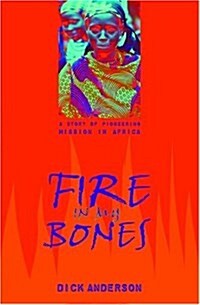 Fire in My Bones (Paperback)