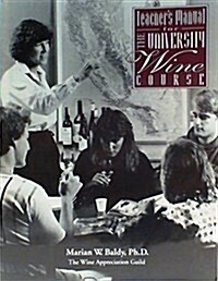 Teachers Manual for the University Wine Course (Paperback)