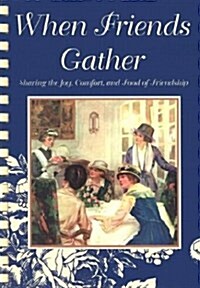 When Friends Gather (Hardcover)
