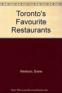 Torontos Favorite Restaurants, 2003 Patrons Pick (Paperback, 14th)