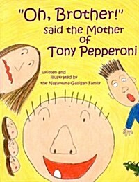 Oh, Brother! Said the Mother of Tony Pepperoni (Hardcover)