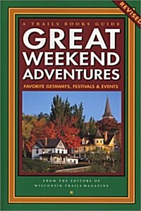 Great Weekend Adventures (Paperback, Revised)