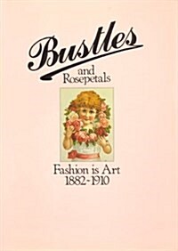 Bustles and Rosepetals (Paperback)