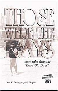 Those Were the Days (Paperback)